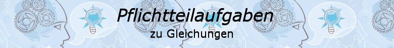 Pflichtteilaufgaben Abitur allgemeinbildendes bildendes Gymnasium zu Gleichungen/© by www.fit-in-mathe-online.de