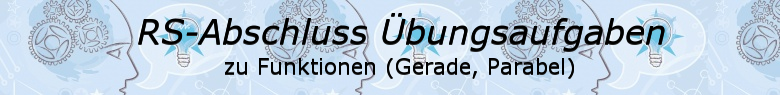 Realschulabschluss Gerade und Parabel Übungsaufgaben/© by www.fit-in-mathe-online.de