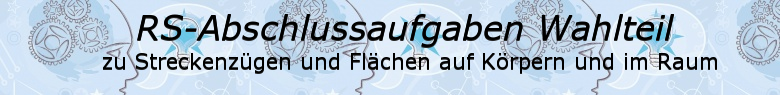 Realschulabschluss Streckenzüge und Flächen Übungsaufgaben/© by www.fit-in-mathe-online.de