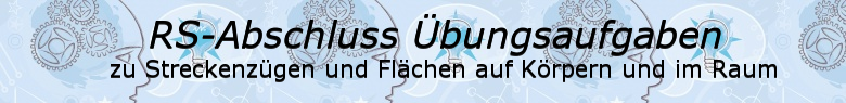 Realschulabschluss Streckenzüge und Flächen Übungsaufgaben/© by www.fit-in-mathe-online.de