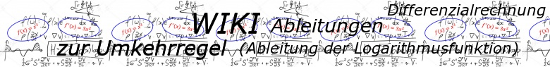 WIKI zur Ableitung der Logarithmusfunktion (Umkehrregel) / © by Fit-in-Mathe-Online.de