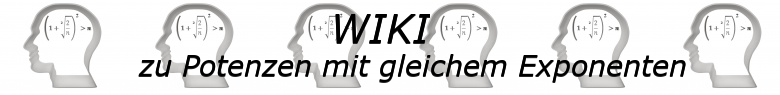 Potenzen mit gleichem Exponenten WIKI der Regeln und Formeln/© by www.fit-in-mathe-online.de