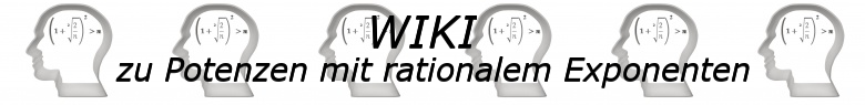 Potenzen mit rationalem Exponenten WIKI der Regeln und Formeln/© by www.fit-in-mathe-online.de