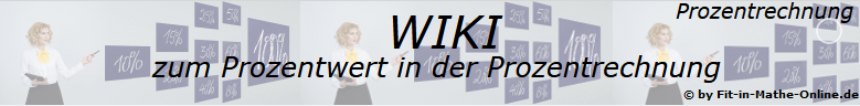 WIKI zum Prozentwert der Prozentrechnung/© by www.fit-in-mathe-online.de