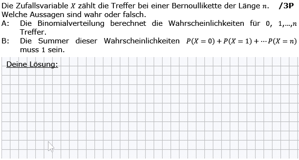 Die Zufallsvariable X zählt die Treffer bei einer Bernoullikette der Länge n. Welche Aussagen sind wahr oder falsch?. (Grafik g8k11/W21A0501 im Aufgabensatz 5 Wochenblatt 21 Kursstufe 1 Prüfungsvorbereitung Abitur/© by www.fit-in-mathe-online.de)