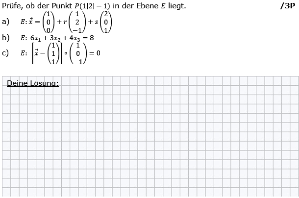 Prüfe, ob der Punkt P(1|2|-1) in der Ebene E liegt. (Grafik g8k11/W25A0401 im Aufgabensatz 4 Wochenblatt 25 Kursstufe 1 Prüfungsvorbereitung Abitur/© by www.fit-in-mathe-online.de)