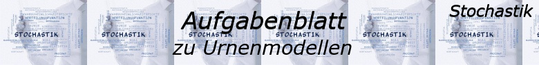 Stochastik - Urnenmodelle Aufgabenblätter /© by www.fit-in-mathe-online.de