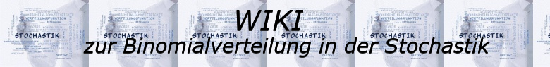 WIKI zur Binomialverteilung in der Stochastik / © by Fit-in-Mathe-Online.de